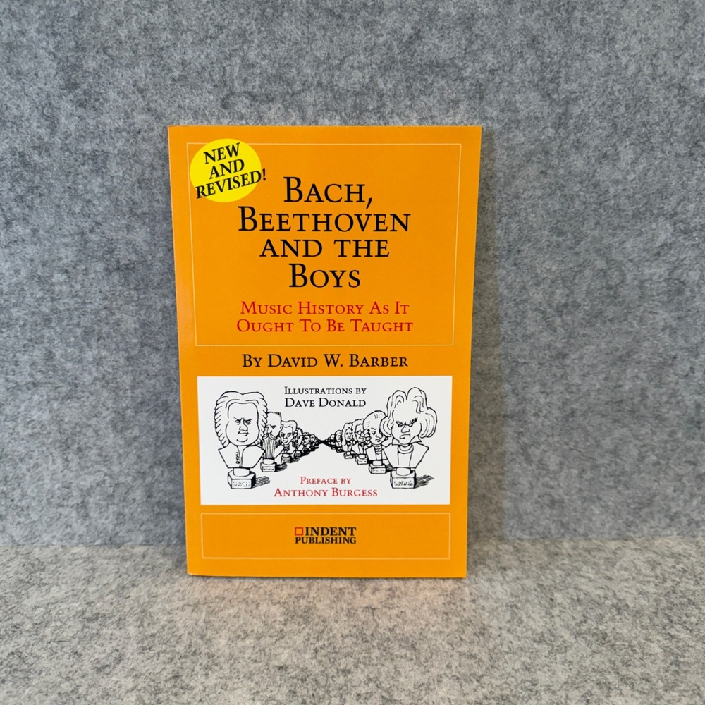 Bach, Beethoven and the Boys: Music History as it Ought to be Taught